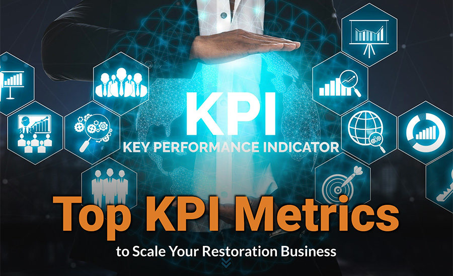 Top KPI Metrics to Scale Your Restoration Business | Restoration ...