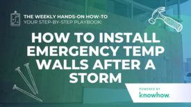 Weekly Hands-On How-To: How to Install Emergency Temp Walls after a Storm