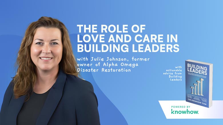 The Role of Love and Care in Building Leaders with Julie Johnson