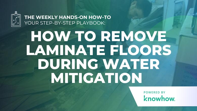 Weekly Hands-On How-To: How to Remove Laminate Floors During Water Mitigation