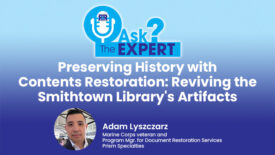 Ask the Expert - Preserving History with Contents Restoration: Reviving the Smithtown Library's Artifacts