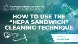 Weekly Hands-On How-To: How to Use The “HEPA Sandwich” Cleaning Technique in Mold Remediation